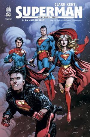 La maison Kent - Clark Kent : Superman, tome 6