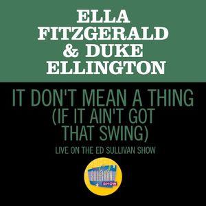 It Don’t Mean a Thing (If It Ain’t Got That Swing) (live on the Ed Sullivan Show, March 7, 1965) (Live)