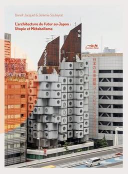 L'Architecture du futur au Japon : utopie et métabolisme
