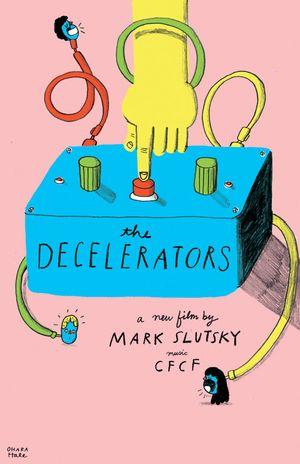 The Decelerators