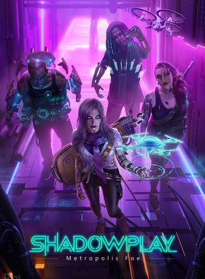 Shadowplay: Metropolis Foe