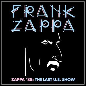 Zappa ’88: The Last U.S. Show (Live)