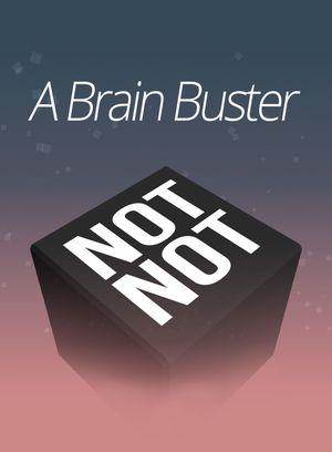 Not Not: A Brain Buster