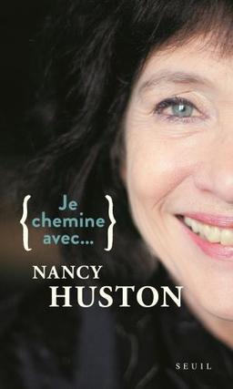 Je chemine avec... Nancy Huston