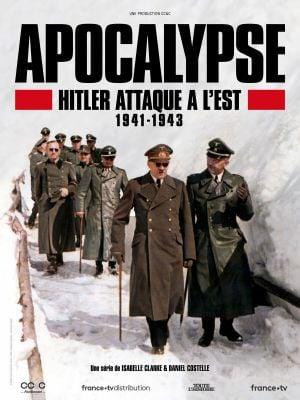 Apocalypse : Hitler attaque à l'Est