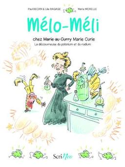 Mélo-Méli chez Marie Curie