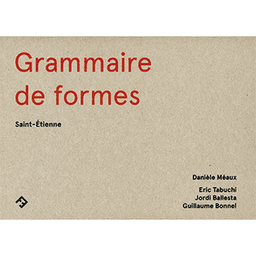 Grammaire de formes - Saint-Etienne