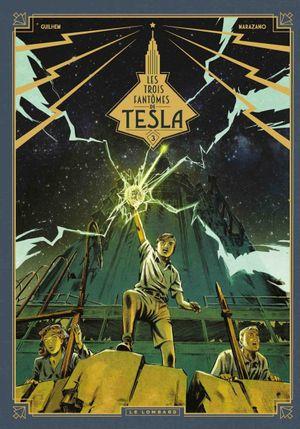 Les Héritiers du rayon - Les Trois Fantômes de Tesla, tome 3