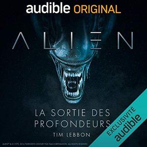 Alien : La Sortie des profondeurs