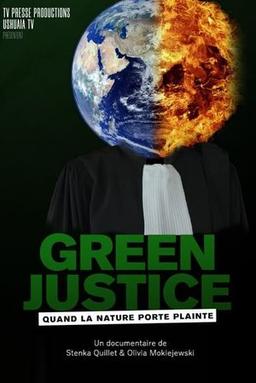 Green Justice - Quand la nature porte plainte