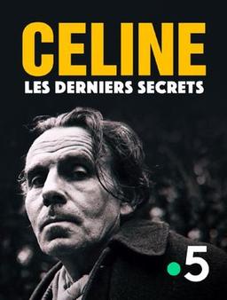 Céline : Les Derniers Secrets