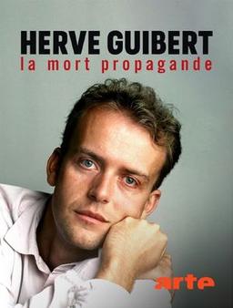 Hervé Guibert, la mort propagande