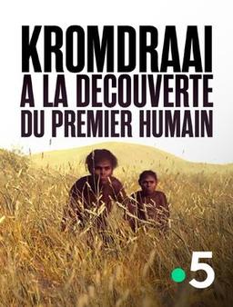 Kromdraai, à la découverte du premier humain