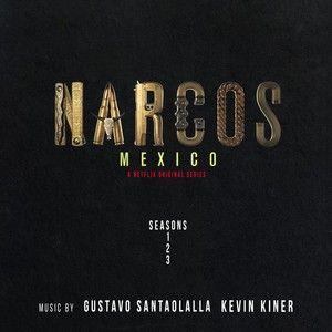 Narcos: Mexico (A Netflix Original Series Soundtrack) (OST)