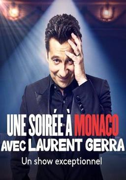 Un soir à Monaco avec Laurent Gerra