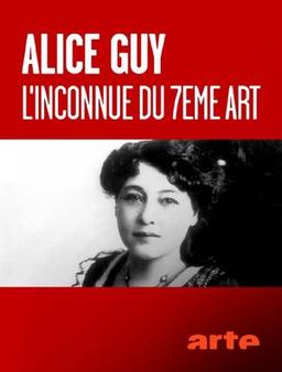 Alice Guy - L'inconnue du 7e art