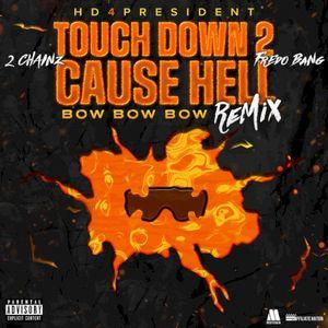 Touch Down 2 Cause Hell (remix)