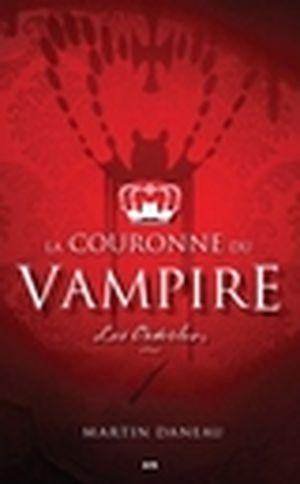 La couronne du vampire. Vol. 1. Les Orderles