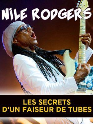 Nile Rodgers - Les secrets d’un faiseur de tubes