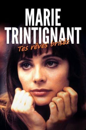 Marie Trintignant - Tes rêves brisés