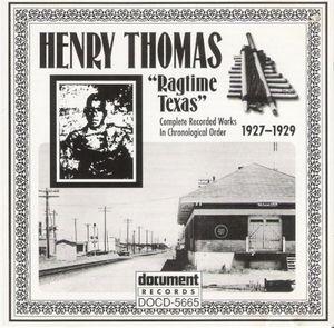 Ragtime Texas: Complete Recorded Works in Chronological Order (1927-1929)