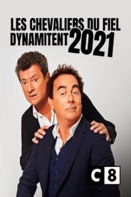 Les Chevaliers du Fiel dynamitent 2021