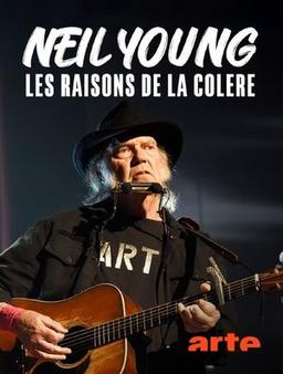 Neil Young - Les raisons de la colère