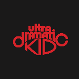 Ultra Dramatic Kid
