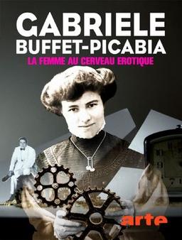 Gabrièle Buffet-Picabla, la femme au cerveau érotique
