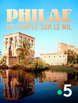 Philae - Un temple sur le Nil