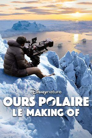 Ours Polaire - Le making of