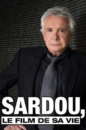 Sardou - Le film de sa vie