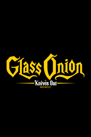 Glass Onion - Une histoire à couteaux tirés