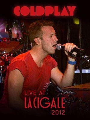 Coldplay - Live at La Cigale 2012