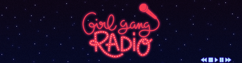 Girl Gang Radio